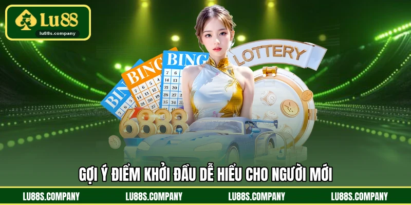 Gợi ý điểm khởi đầu dễ hiểu cho người mới