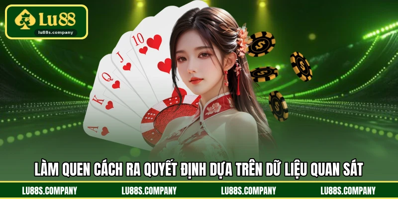 Làm quen cách ra quyết định dựa trên dữ liệu quan sát