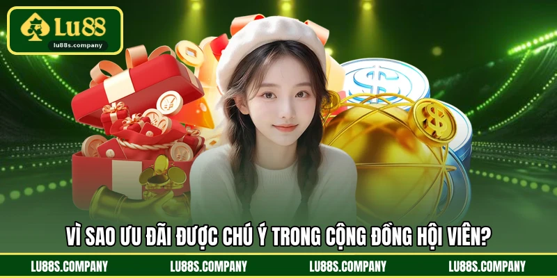 Vì sao ưu đãi được chú ý trong cộng đồng hội viên?
